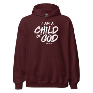 I Am A Child Of God Hoodie